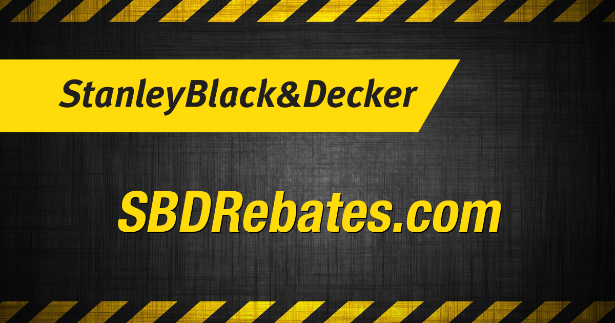 Stanley Black Decker Rebates